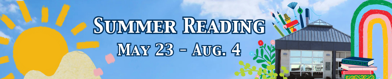 Image of the outside of the Cuyahoga Falls Library building with graphic overlays of rainbows, art supplies, and flowers with the text "Summer Reading Program May 23 - Aug. 4"