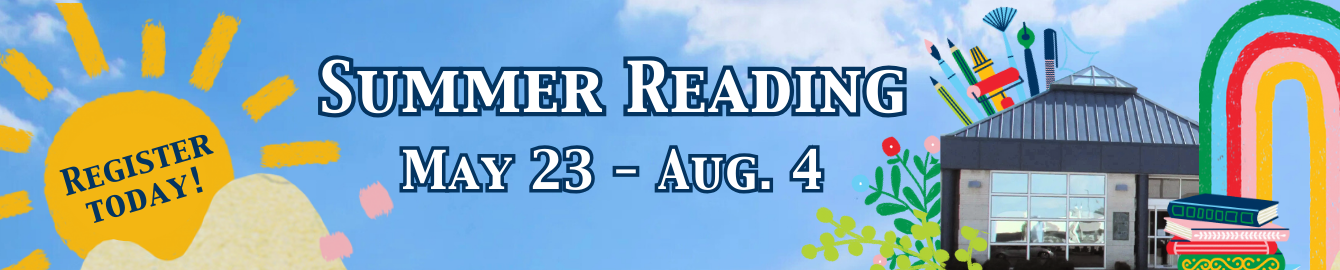 Image of the outside of the Cuyahoga Falls Library building with graphic overlays of rainbows, art supplies, and flowers with the text "Summer Reading Program May 23 - Aug. 4 Register today!"