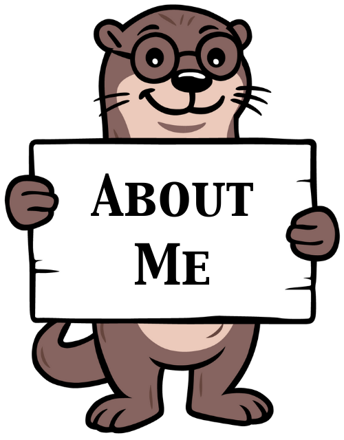 Taylor the Otter holding a sign that reads, "About Me."