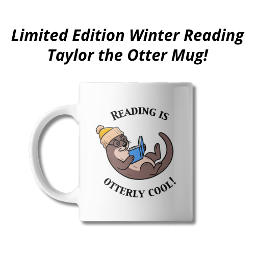 Limited Edition Winter Reading Taylor the Otter Mug.